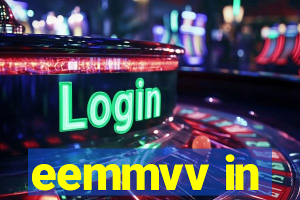 eemmvv in